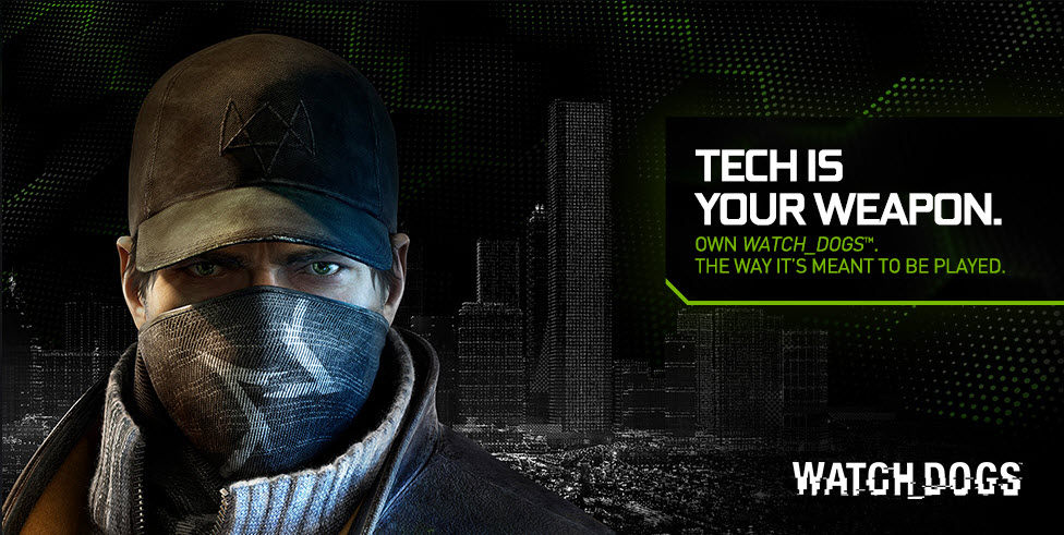Nvidia Bundles Watch Dogs with Qualifying GeForce Graphics Cards
