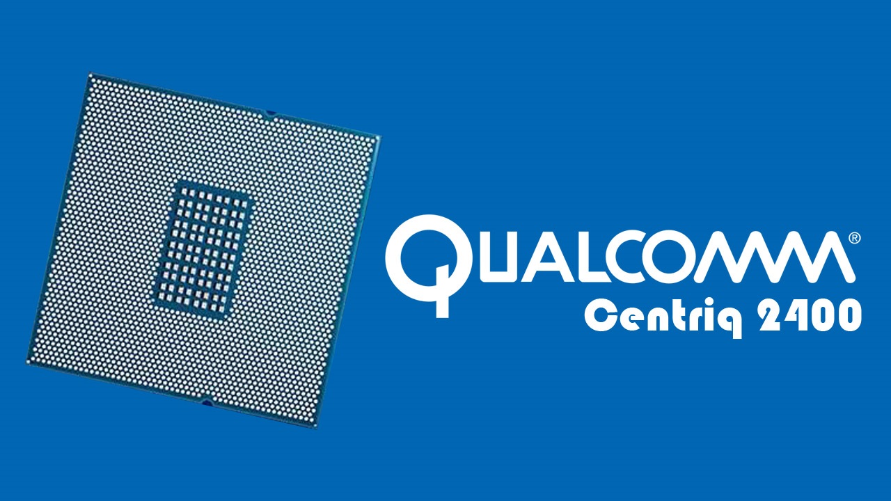 Qualcomm Announces Centriq 2400 10nm 48-Core Falkor Based Processor