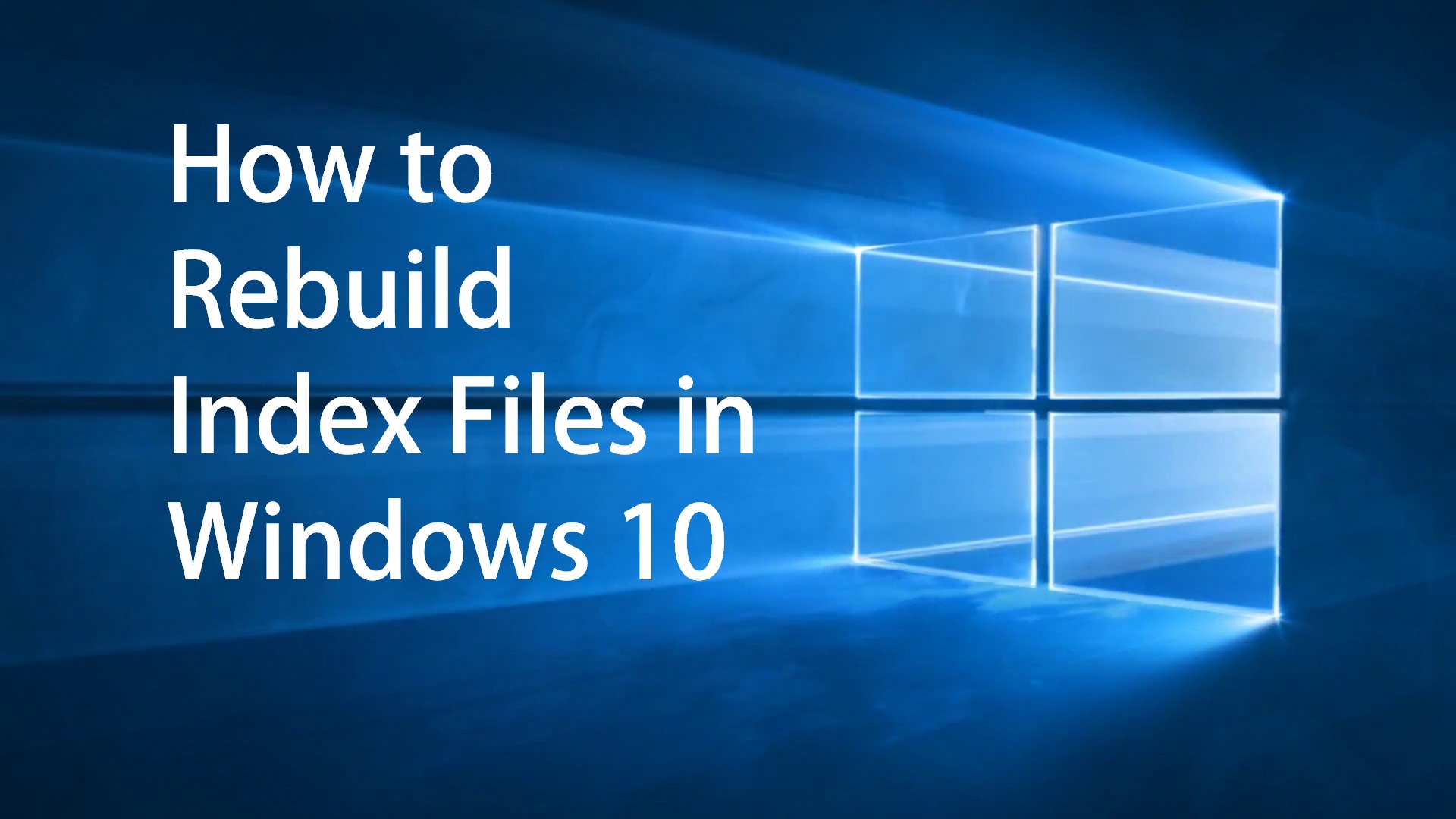 How to Rebuild Search Index File in Windows 10